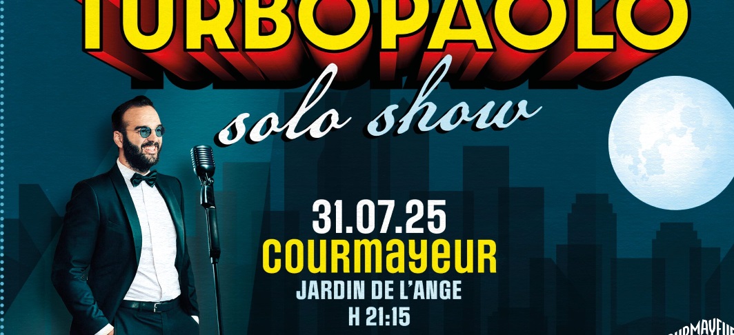 A Courmayeur Spettacolo Comico con TurboPaolo – 31 Luglio