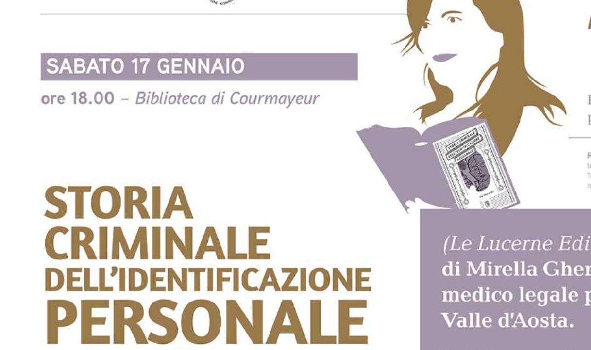 A Courmayeur ‘Storia criminale dell’identificazione personale’ di Mirella Gherard – 17 gennaio 2026
